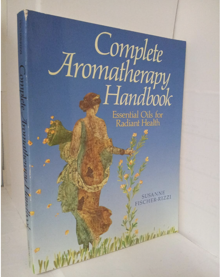 Complete Aromatherapy Handbook